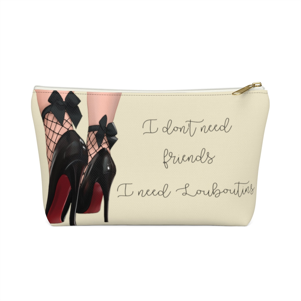 I Don't Need Friends Accessory Pouch - Fearless Confidence Coufeax™