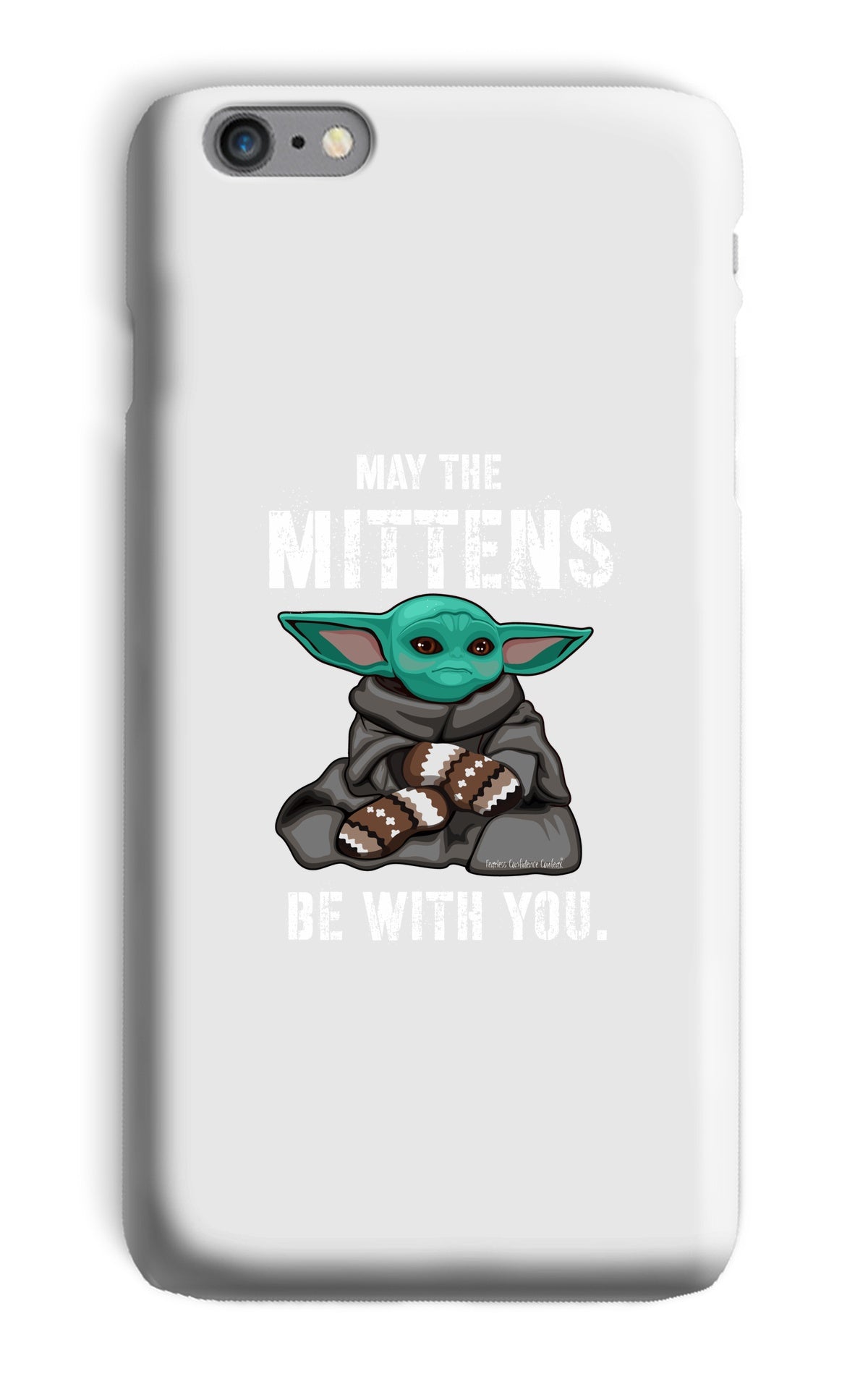 May The Mittens Be With You Phone Case - Fearless Confidence Coufeax™