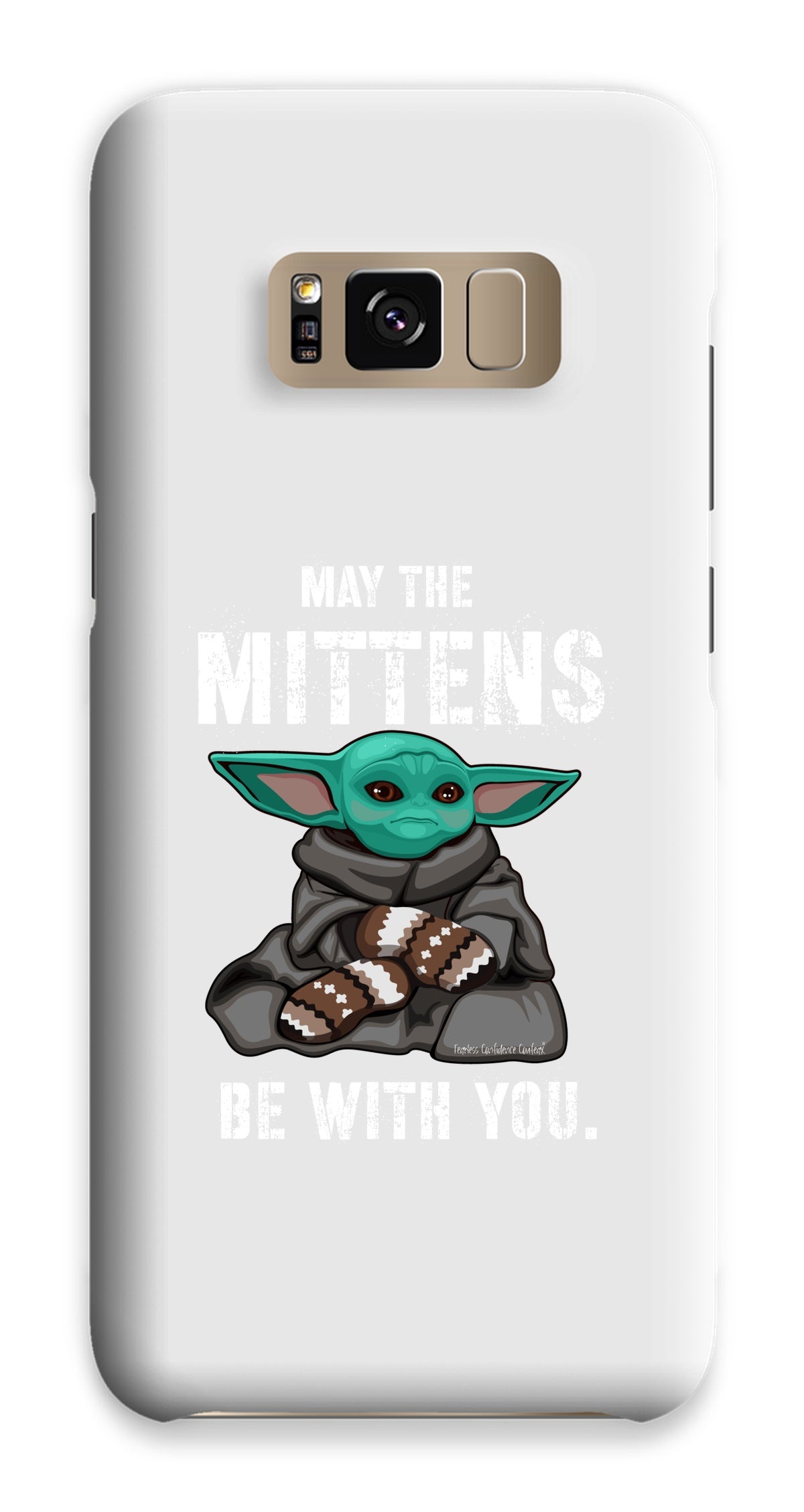 May The Mittens Be With You Phone Case - Fearless Confidence Coufeax™