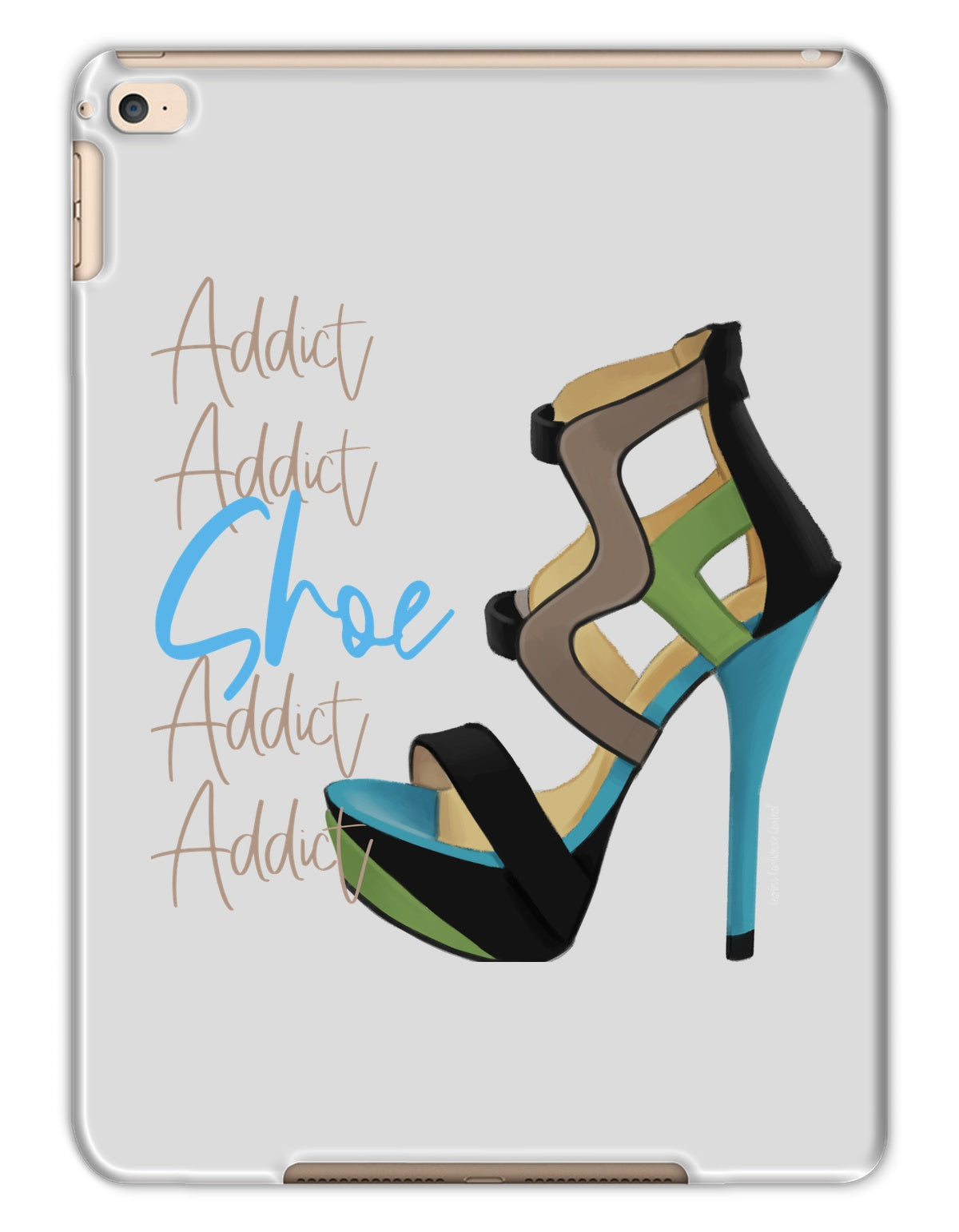 Shoe Addict  Tablet Cases - Fearless Confidence Coufeax™