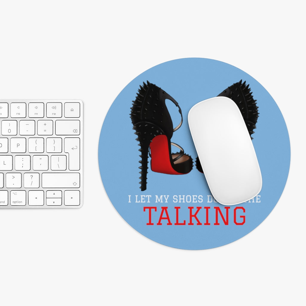 Let My Shoes Do All The Talking/Blue Mousepad - Fearless Confidence Coufeax™