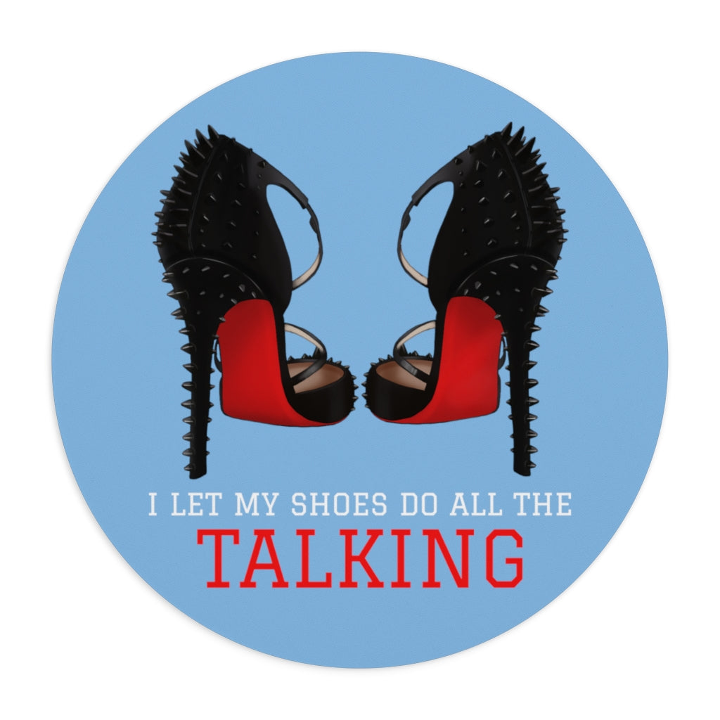 Let My Shoes Do All The Talking/Blue Mousepad - Fearless Confidence Coufeax™