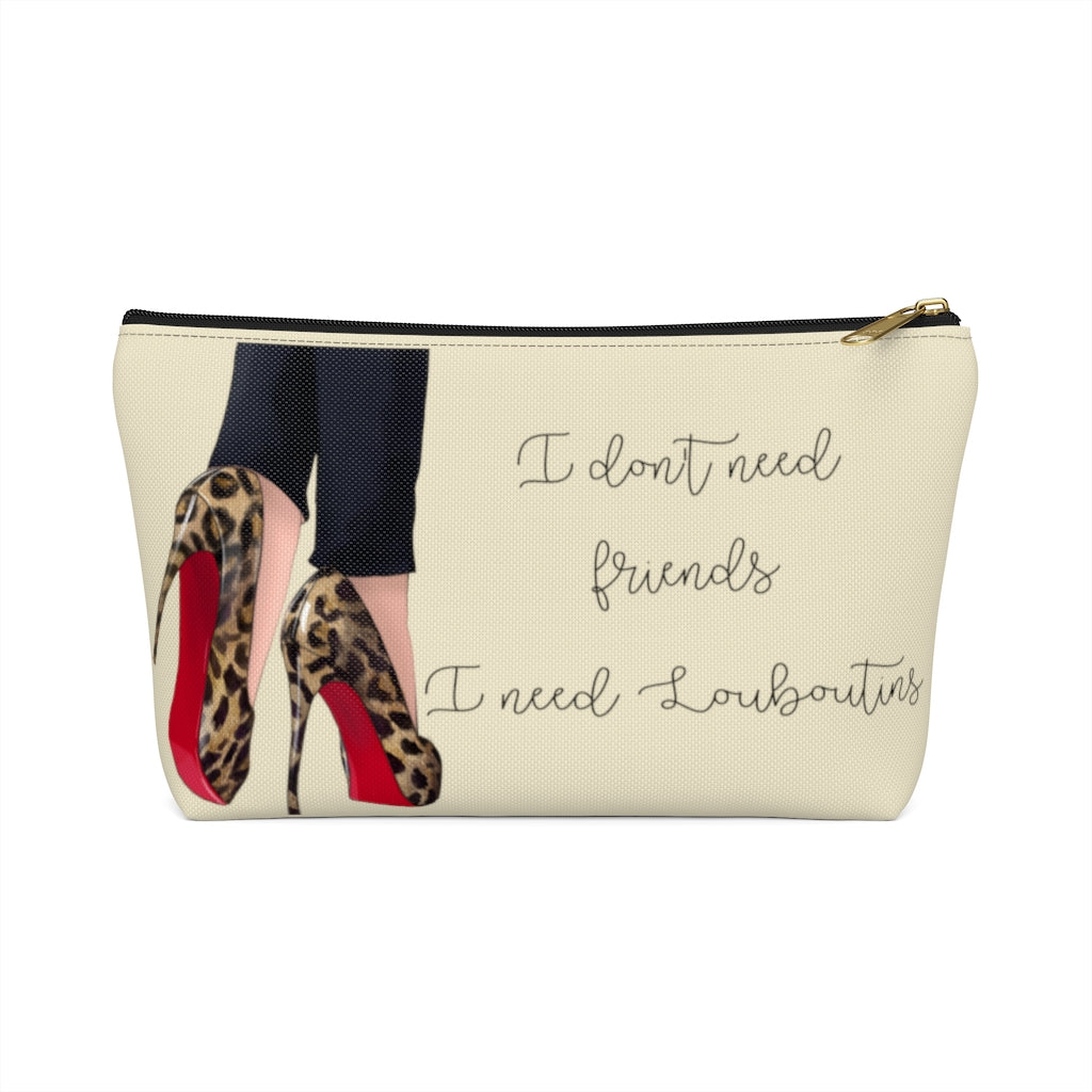 I Don't Need Friends Accessory Pouch - Fearless Confidence Coufeax™