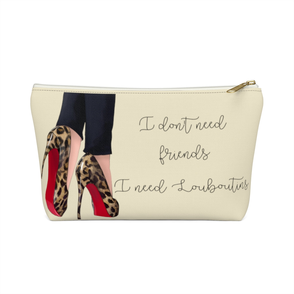 I Don't Need Friends Accessory Pouch - Fearless Confidence Coufeax™