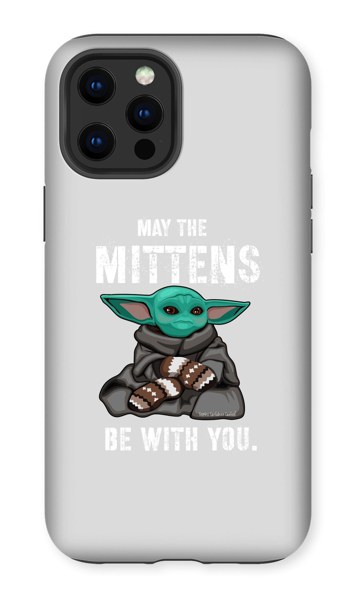 May The Mittens Be With You Phone Case - Fearless Confidence Coufeax™