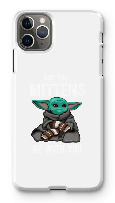 May The Mittens Be With You Phone Case - Fearless Confidence Coufeax™
