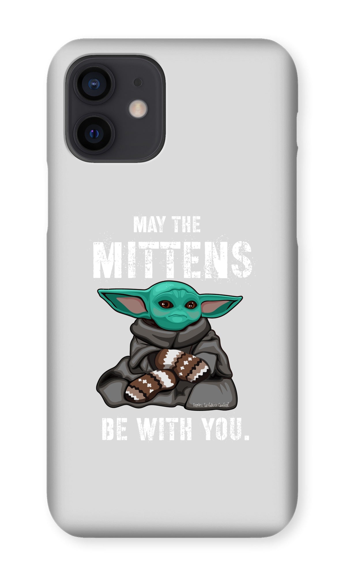 May The Mittens Be With You Phone Case - Fearless Confidence Coufeax™