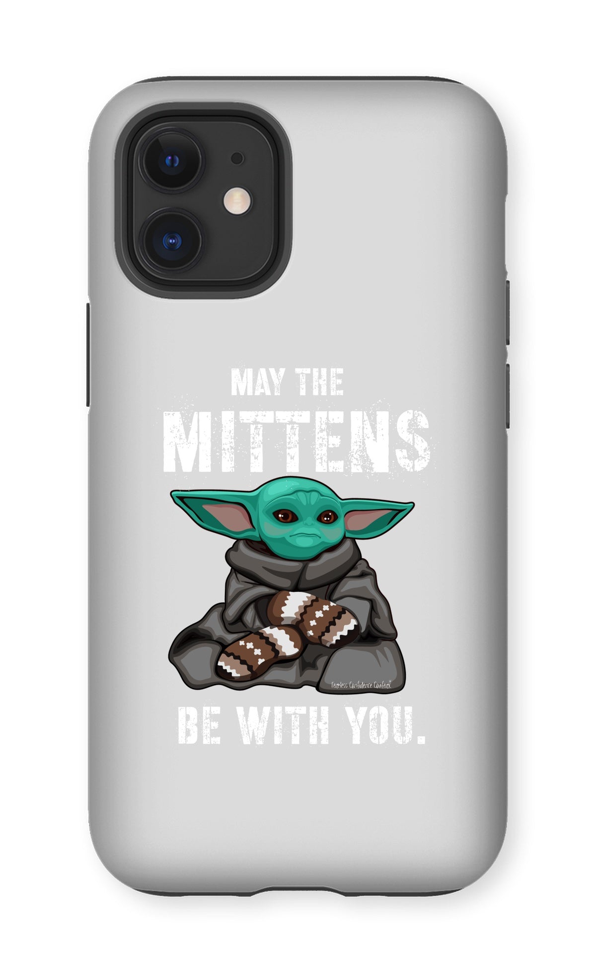 May The Mittens Be With You Phone Case - Fearless Confidence Coufeax™