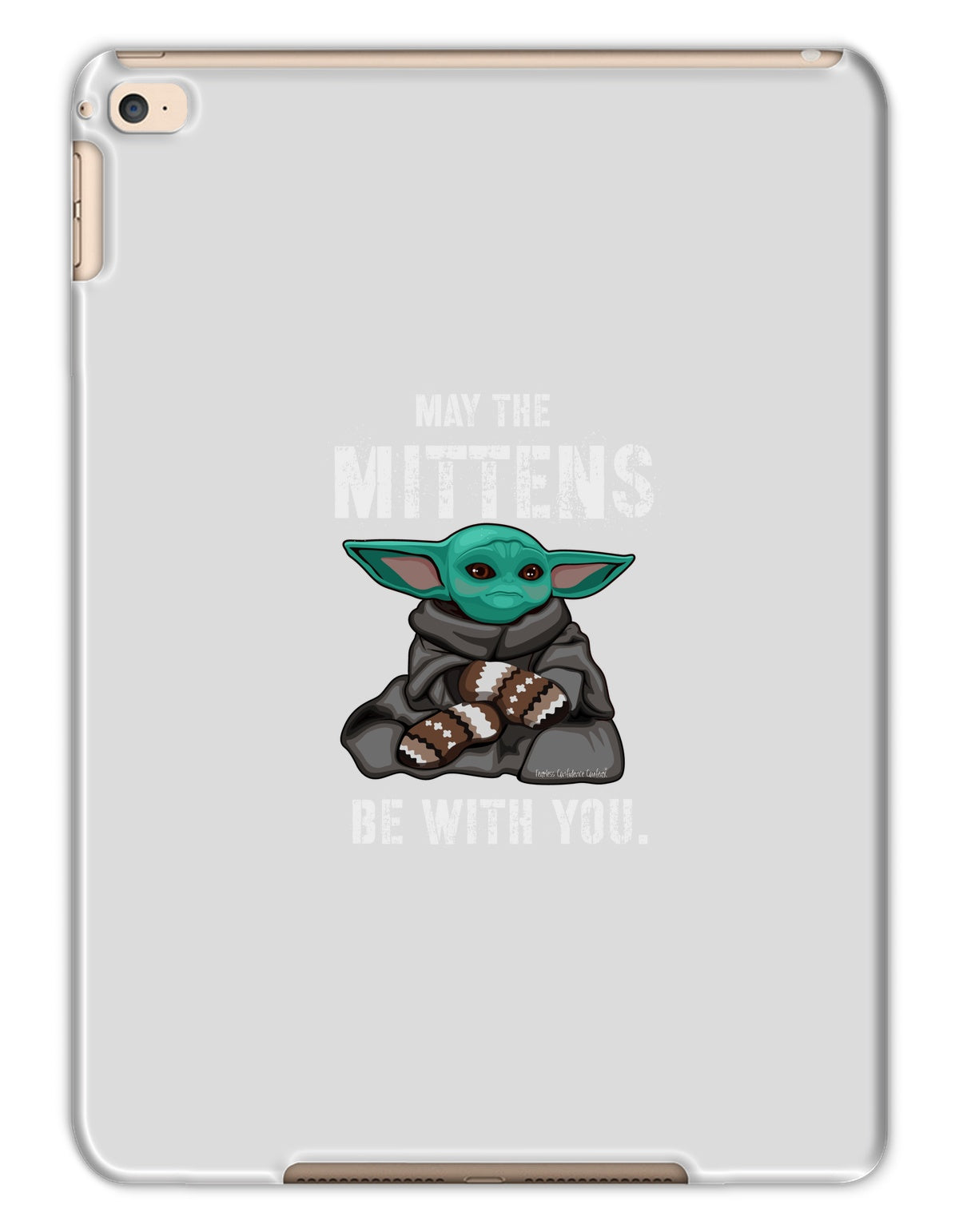 May The Mittens Be With You Tablet Cases