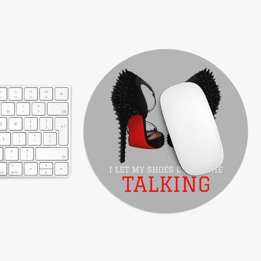 I Let My Shoes Do All The Talking Mousepad - Fearless Confidence Coufeax™