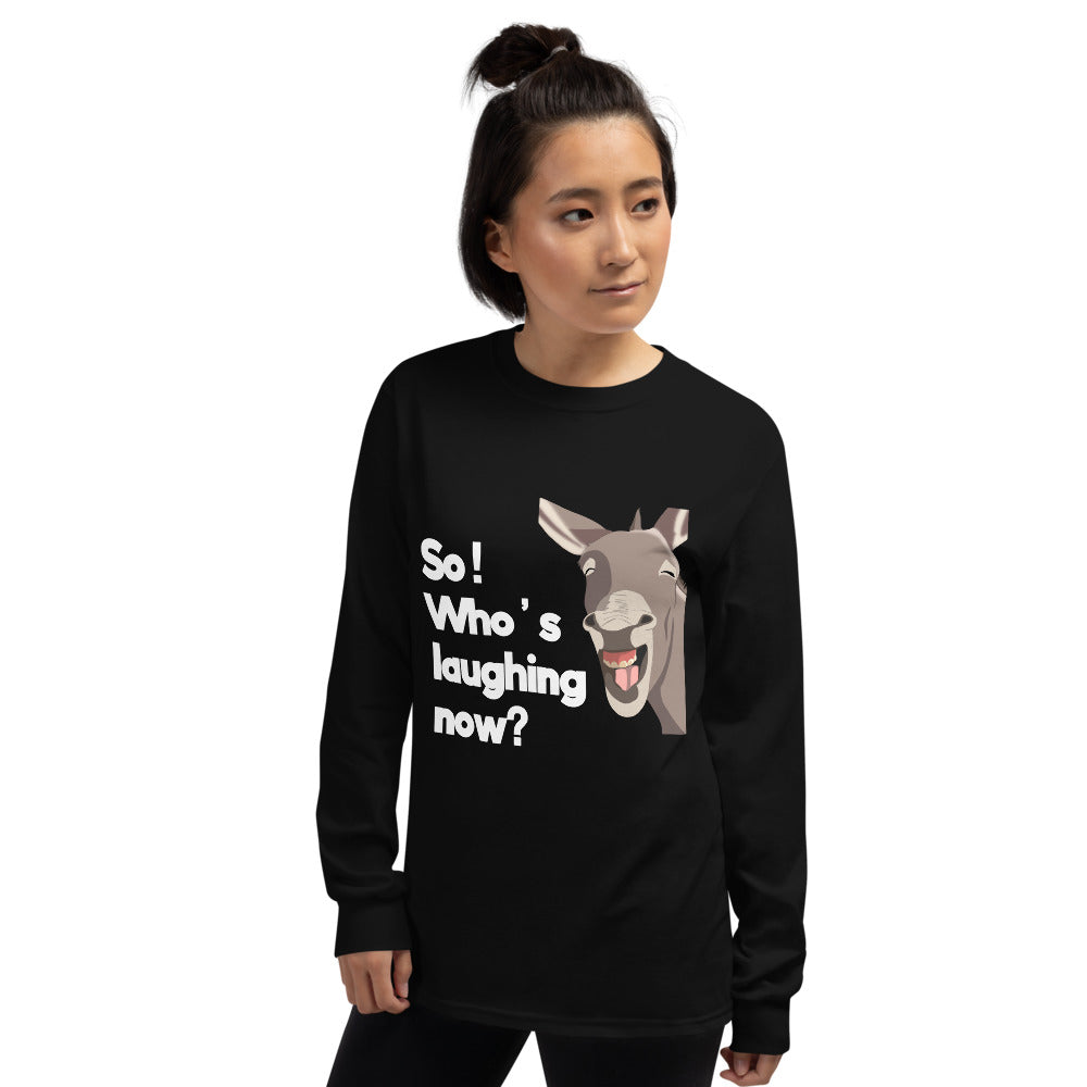 SO who's Laughing Now? Long Sleeve Shirt - Fearless Confidence Coufeax™