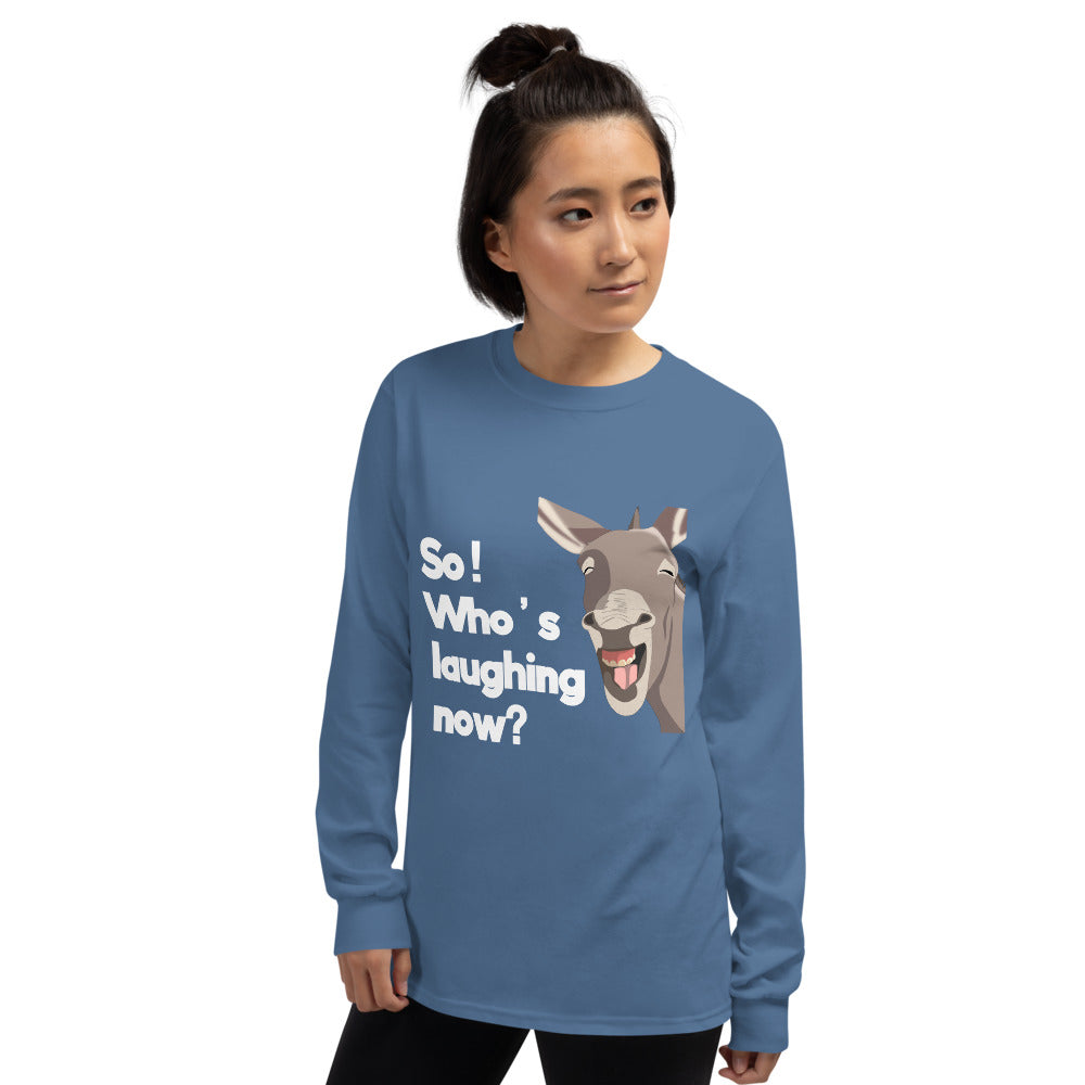 SO who's Laughing Now? Long Sleeve Shirt - Fearless Confidence Coufeax™