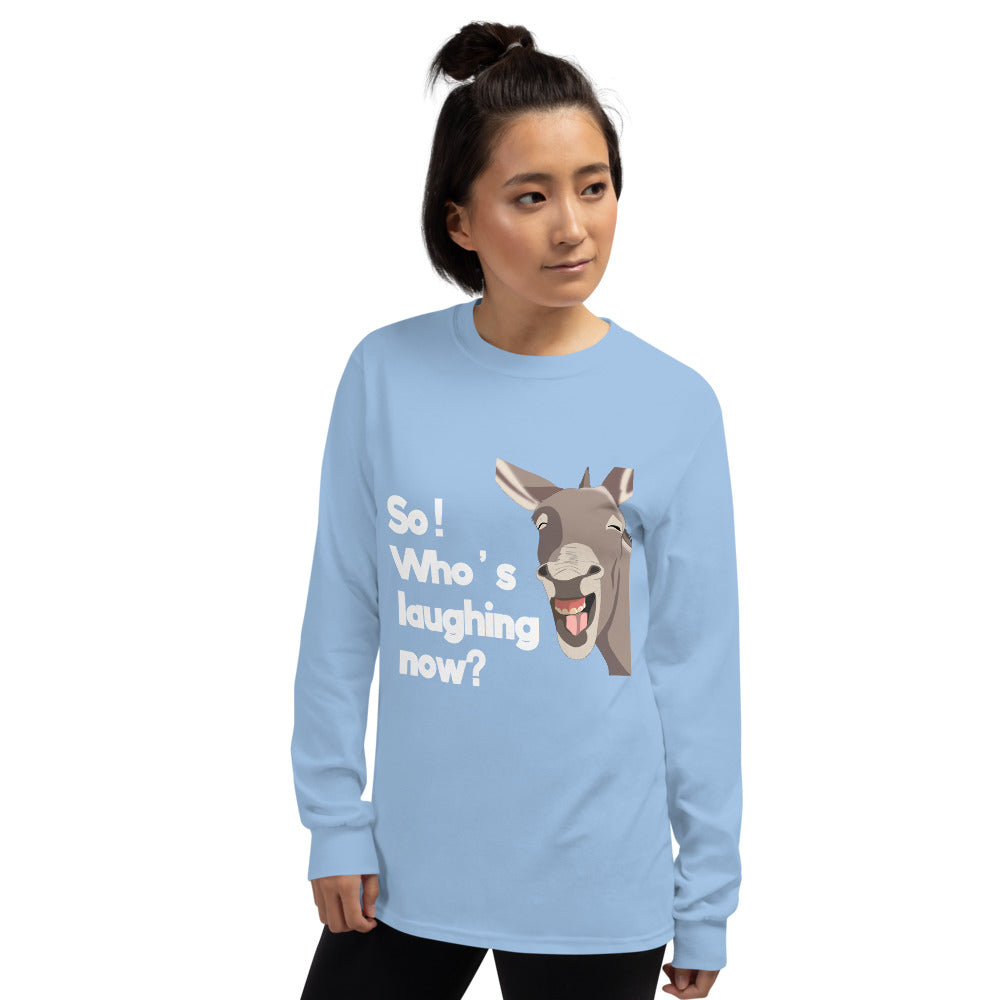 SO who's Laughing Now? Long Sleeve Shirt - Fearless Confidence Coufeax™