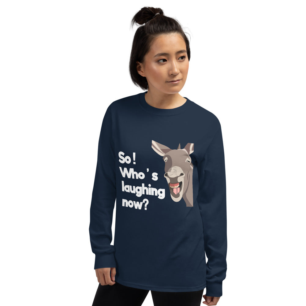 SO who's Laughing Now? Long Sleeve Shirt - Fearless Confidence Coufeax™