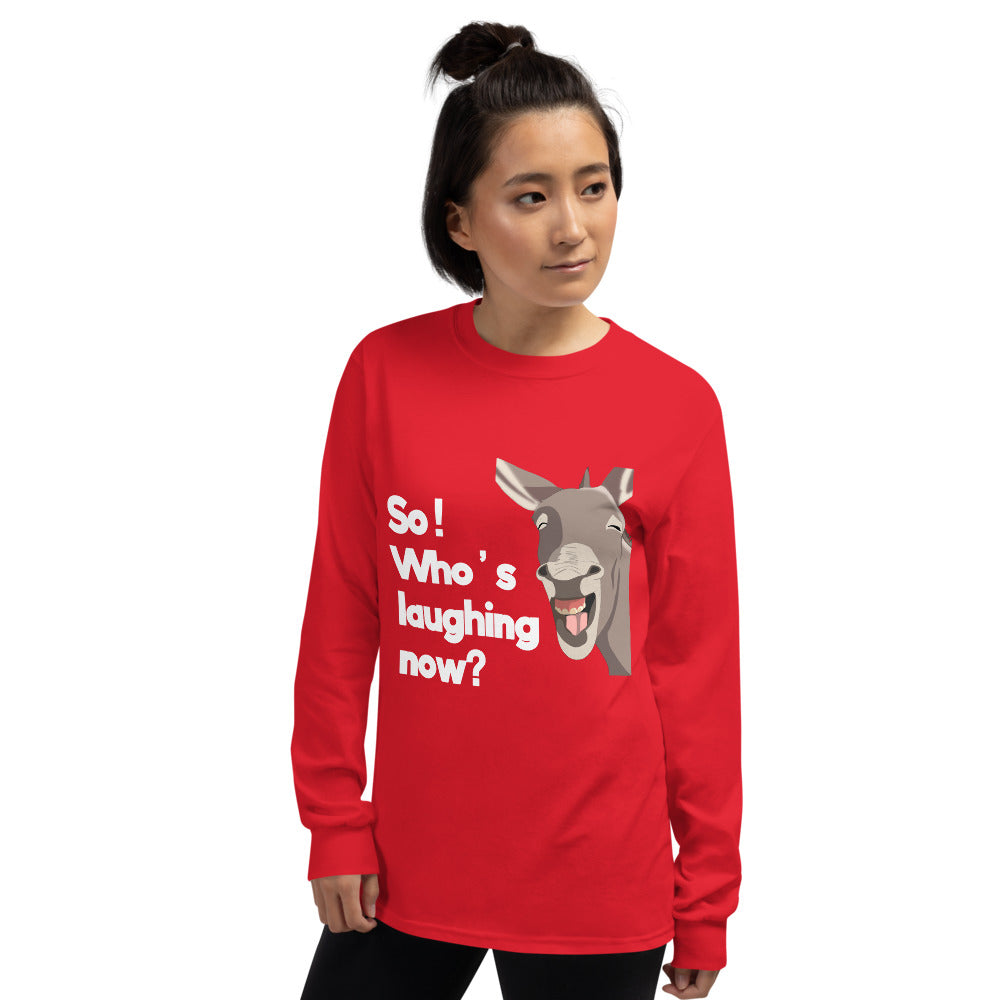 SO who's Laughing Now? Long Sleeve Shirt - Fearless Confidence Coufeax™