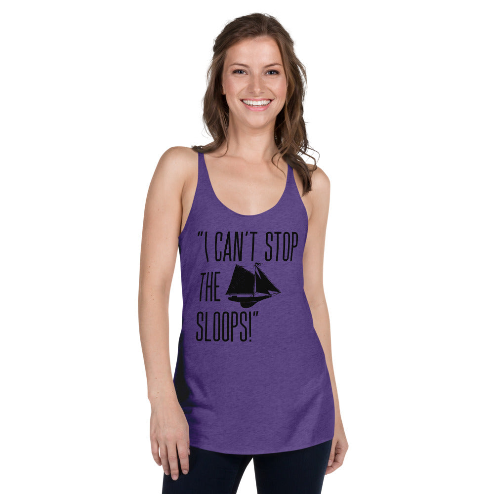 I Can't Stop The Sloops Women's Racerback Tank - Fearless Confidence Coufeax™