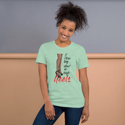 I Close Big Deals in High Heels T-Shirt - Fearless Confidence Coufeax™