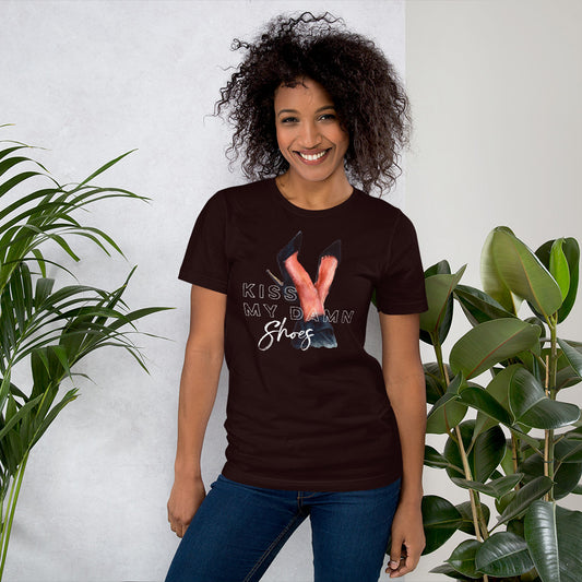 KISS MY DAMN SHOES T-Shirt - Fearless Confidence Coufeax™