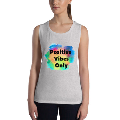 Positive Vibes Only Ladies’ Muscle Tank - Fearless Confidence Coufeax™