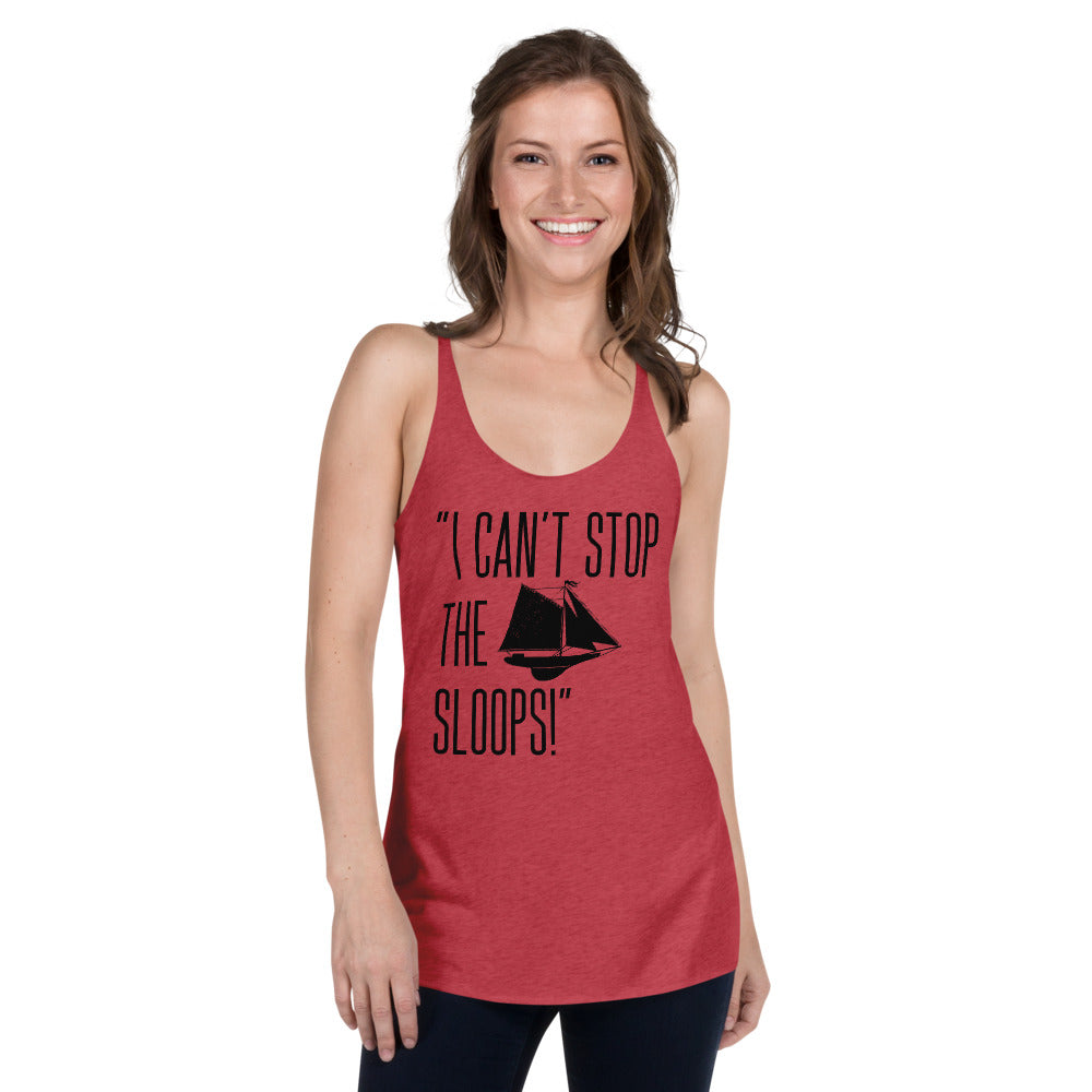 I Can't Stop The Sloops Women's Racerback Tank - Fearless Confidence Coufeax™