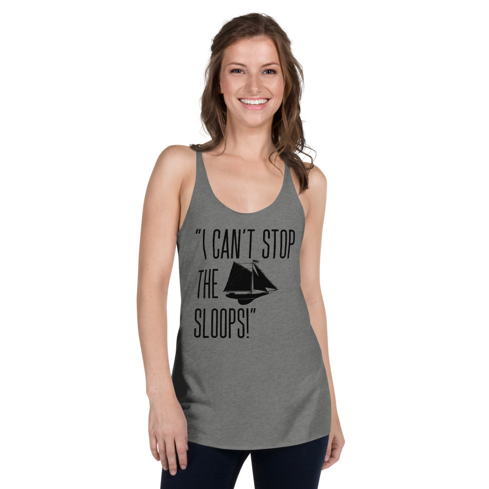 I Can't Stop The Sloops Women's Racerback Tank - Fearless Confidence Coufeax™