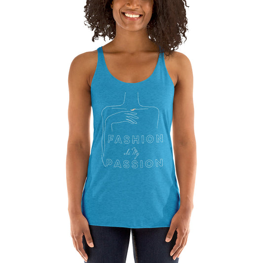 Passion is my fashion Women's Racerback Tank - Fearless Confidence Coufeax™