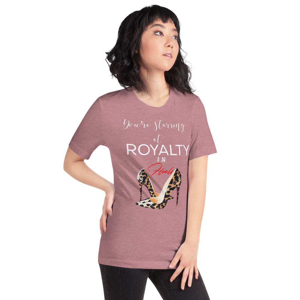 YOU'RE STARRING AT ROYALTY T-Shirt - Fearless Confidence Coufeax™