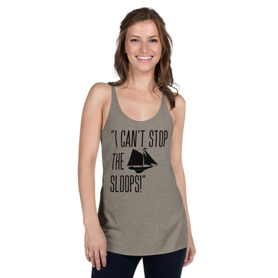 I Can't Stop The Sloops Women's Racerback Tank - Fearless Confidence Coufeax™