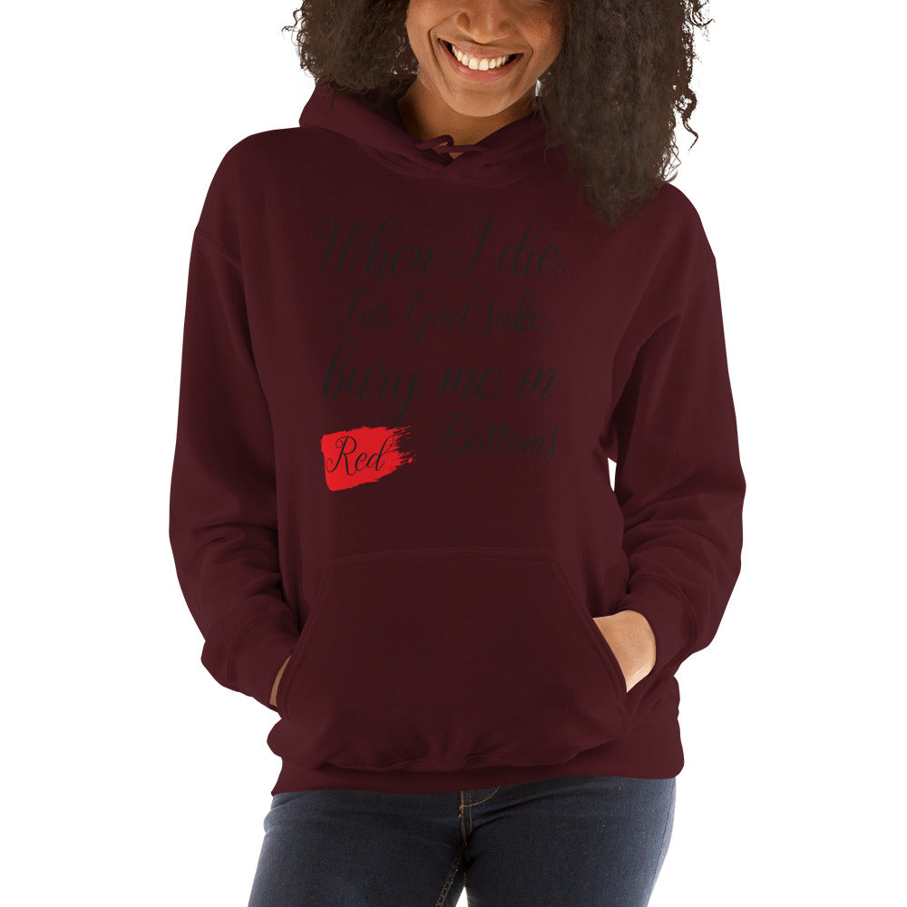 When I Die Bury Me In Red Bottoms Hoodie - Fearless Confidence Coufeax™