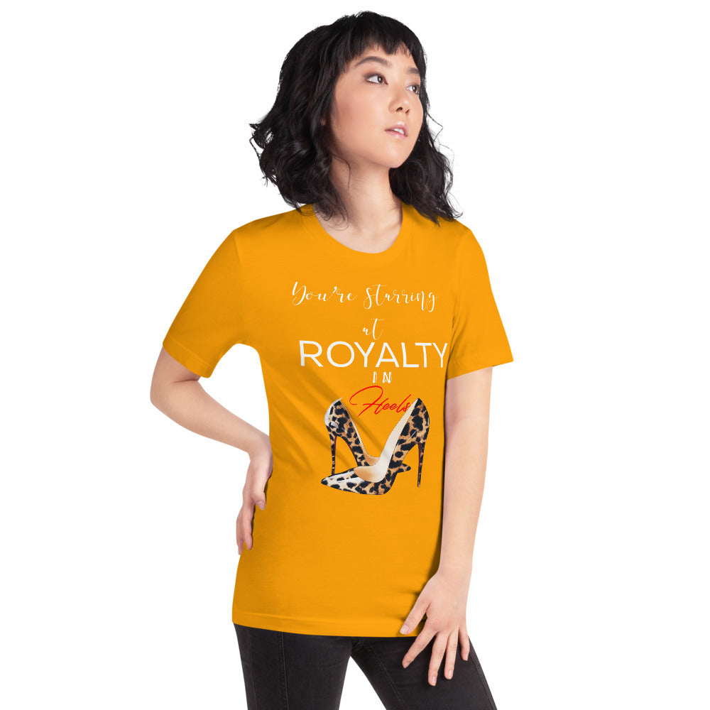 YOU'RE STARRING AT ROYALTY T-Shirt - Fearless Confidence Coufeax™