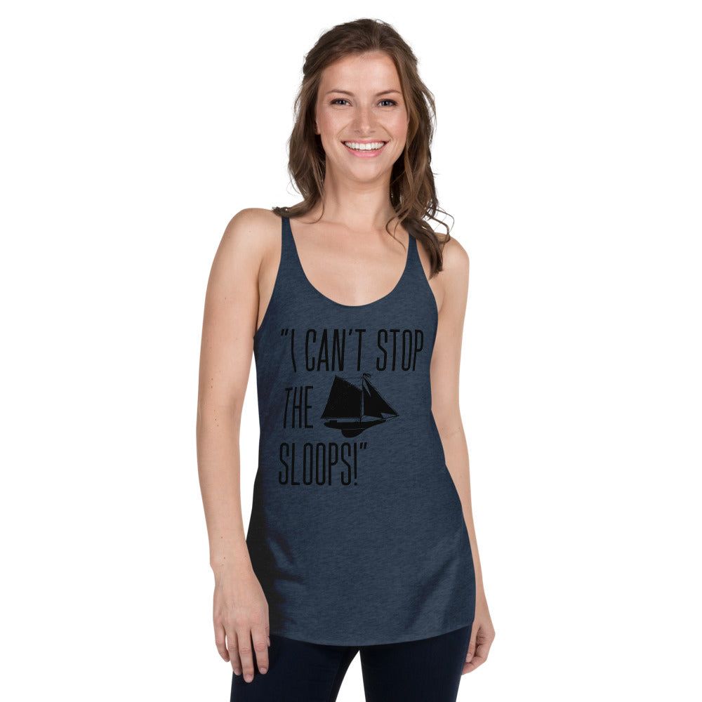 I Can't Stop The Sloops Women's Racerback Tank - Fearless Confidence Coufeax™