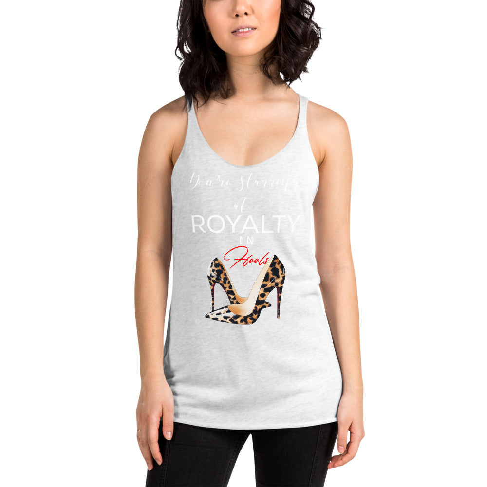 YOU'RE STARRING AT ROYALTY Women's Racerback Tank - Fearless Confidence Coufeax™