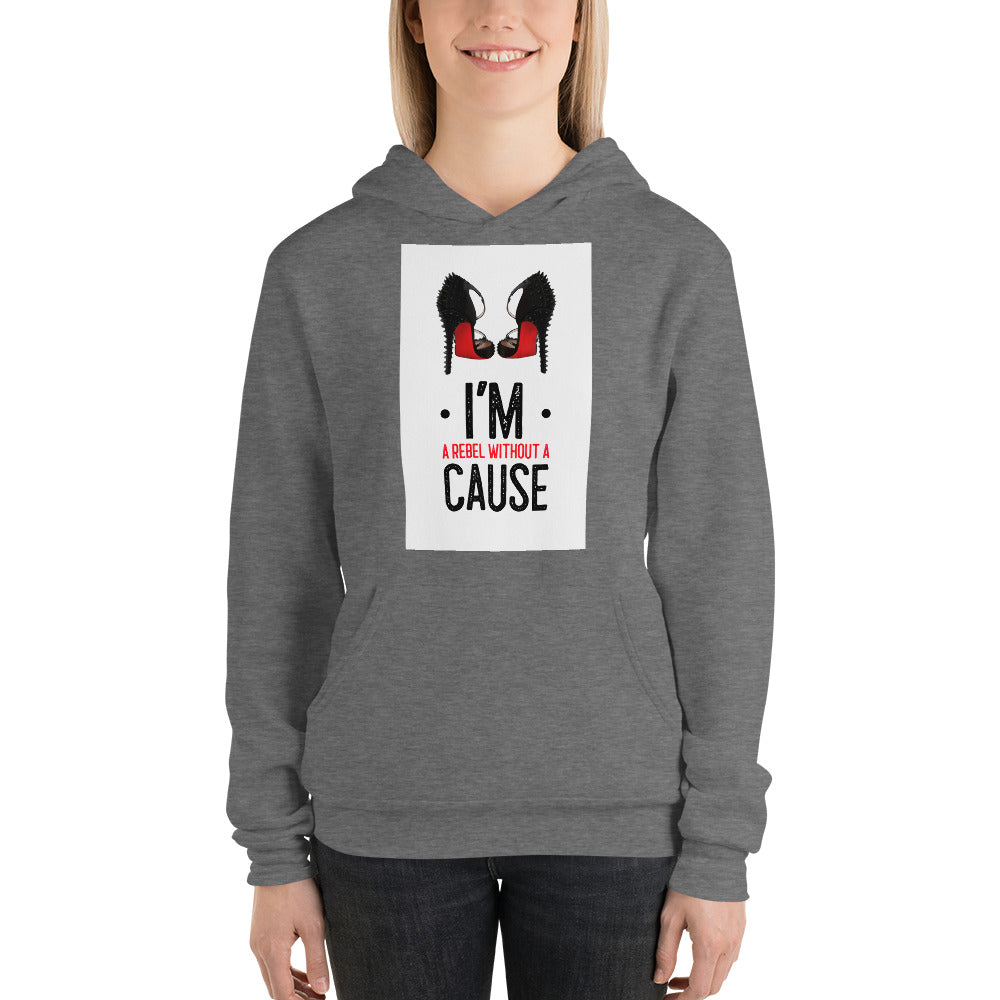 I'M A REBEL WITHOUT A CAUSE  hoodie - Fearless Confidence Coufeax™