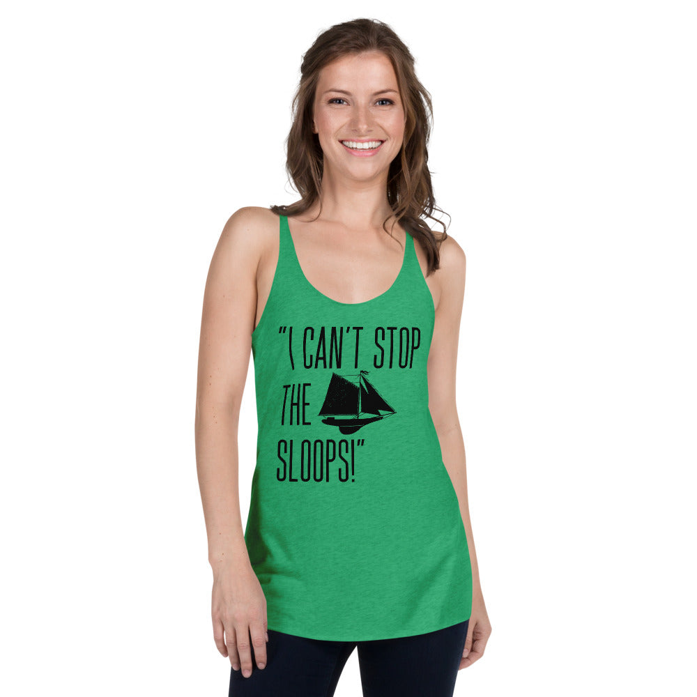 I Can't Stop The Sloops Women's Racerback Tank - Fearless Confidence Coufeax™