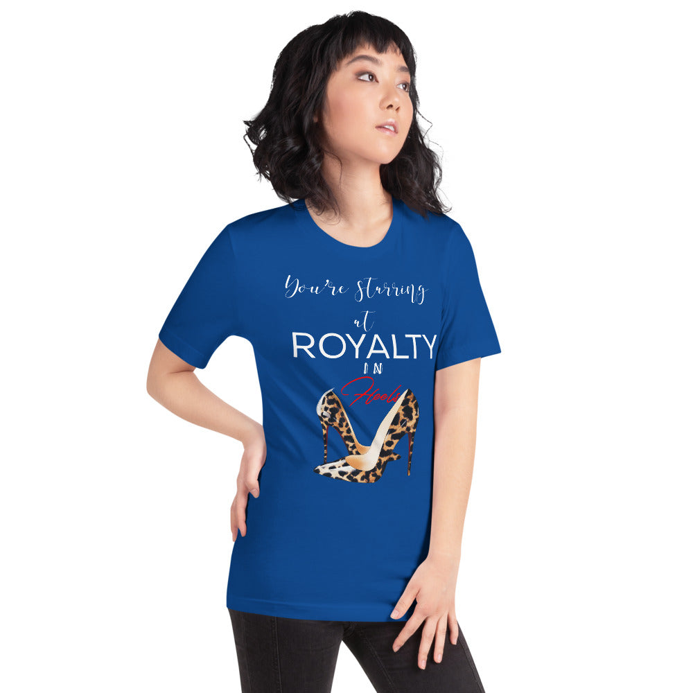 YOU'RE STARRING AT ROYALTY T-Shirt - Fearless Confidence Coufeax™