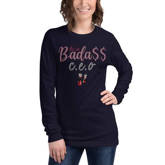 Be A Bada$$ CEO  Long Sleeve Tee - Fearless Confidence Coufeax™