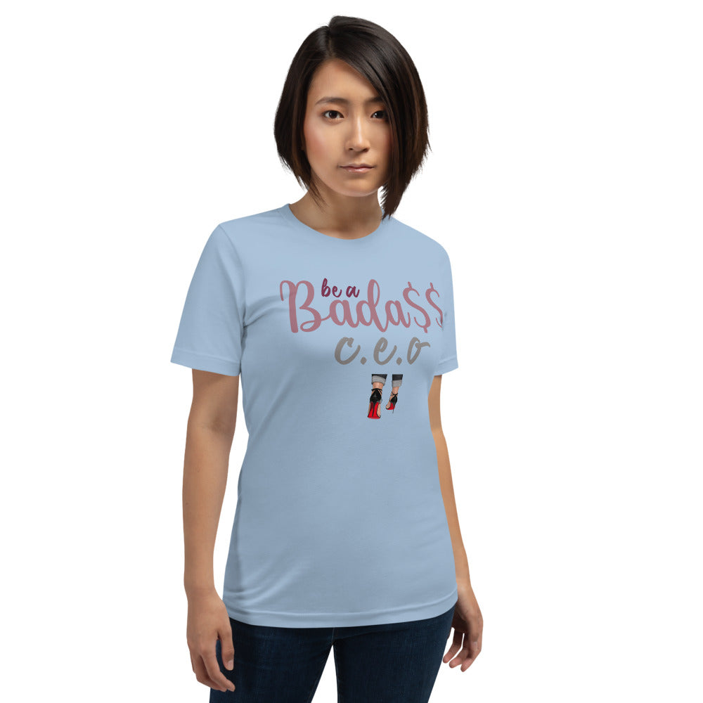 Be A Bada$$ CEO  T-Shirt - Fearless Confidence Coufeax™