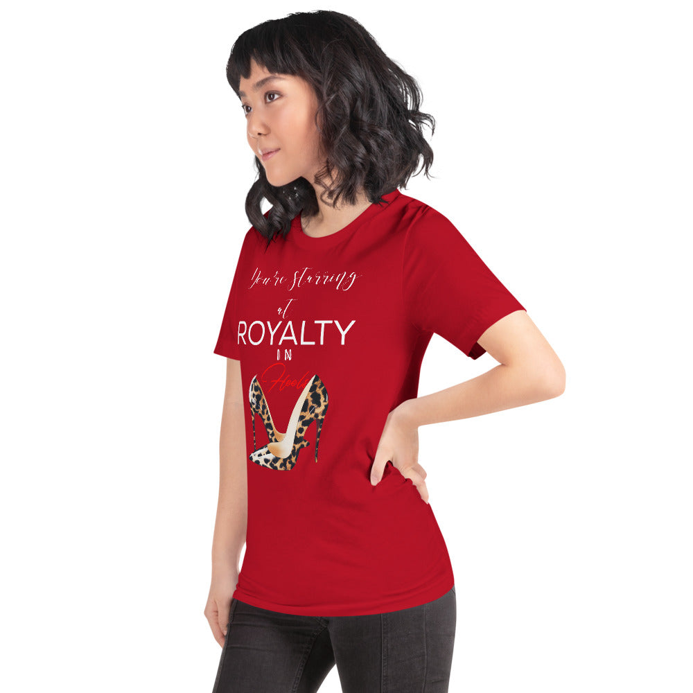 YOU'RE STARRING AT ROYALTY T-Shirt - Fearless Confidence Coufeax™