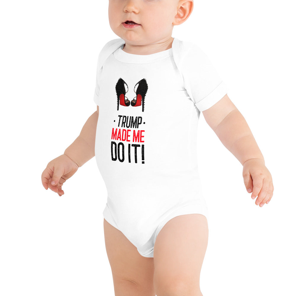 TRUMP MADE ME DO  INFANT T-Shirt - Fearless Confidence Coufeax™