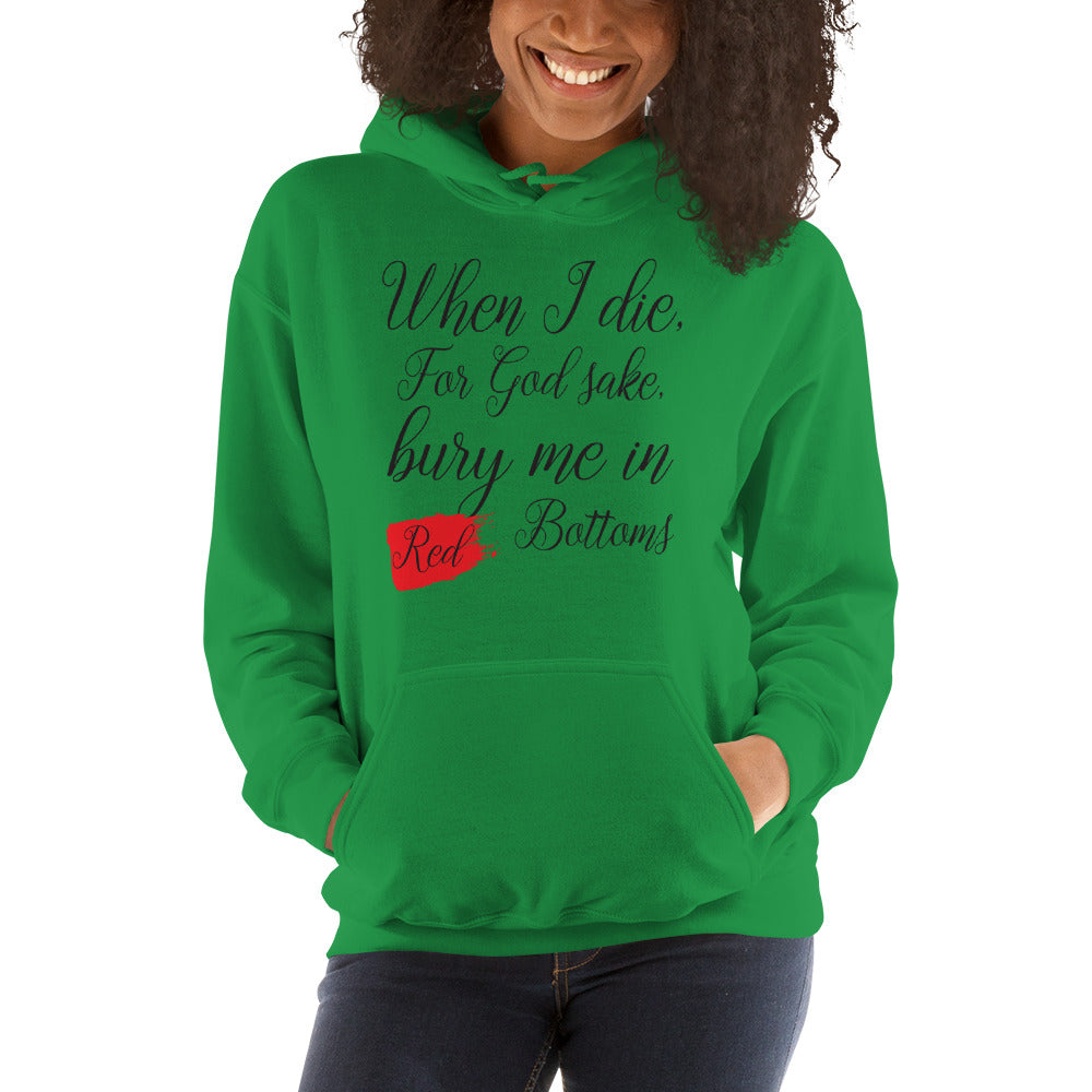 When I Die Bury Me In Red Bottoms Hoodie - Fearless Confidence Coufeax™