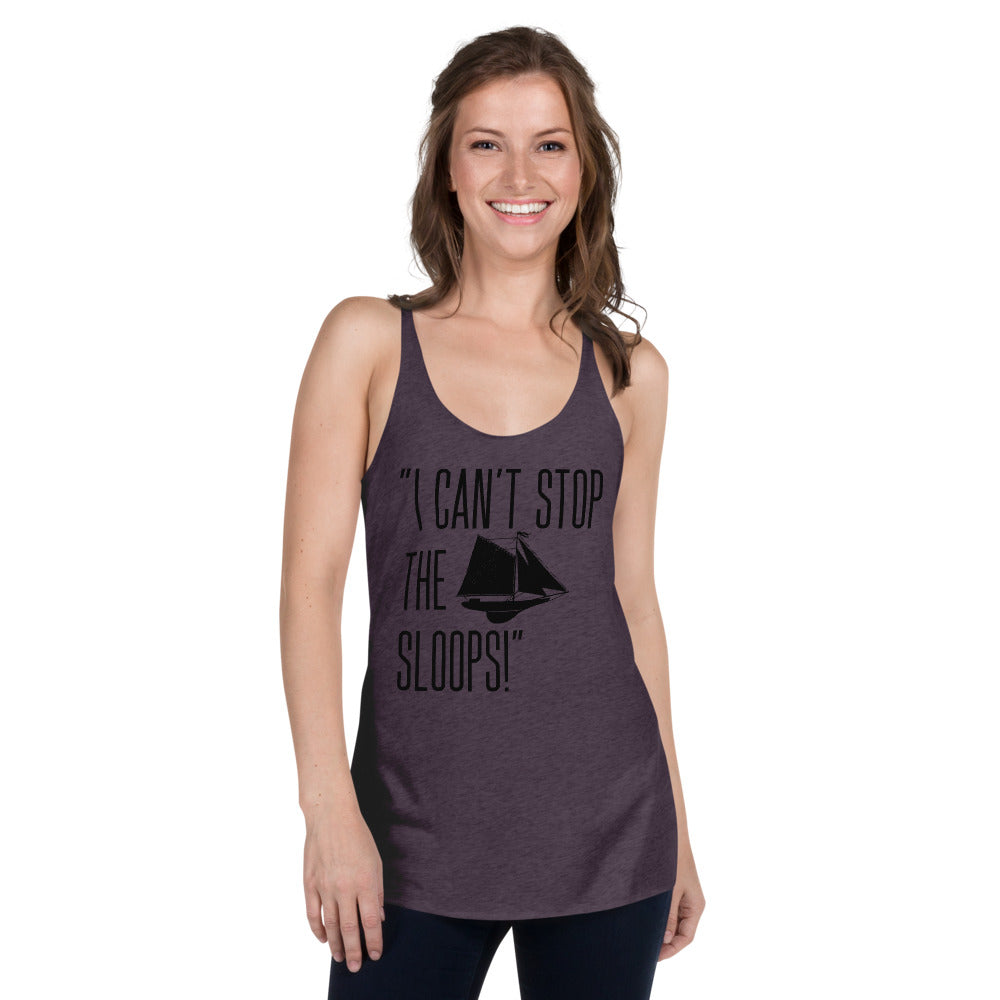 I Can't Stop The Sloops Women's Racerback Tank - Fearless Confidence Coufeax™