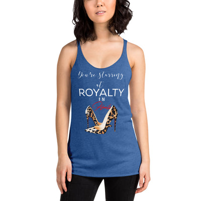YOU'RE STARRING AT ROYALTY Women's Racerback Tank - Fearless Confidence Coufeax™