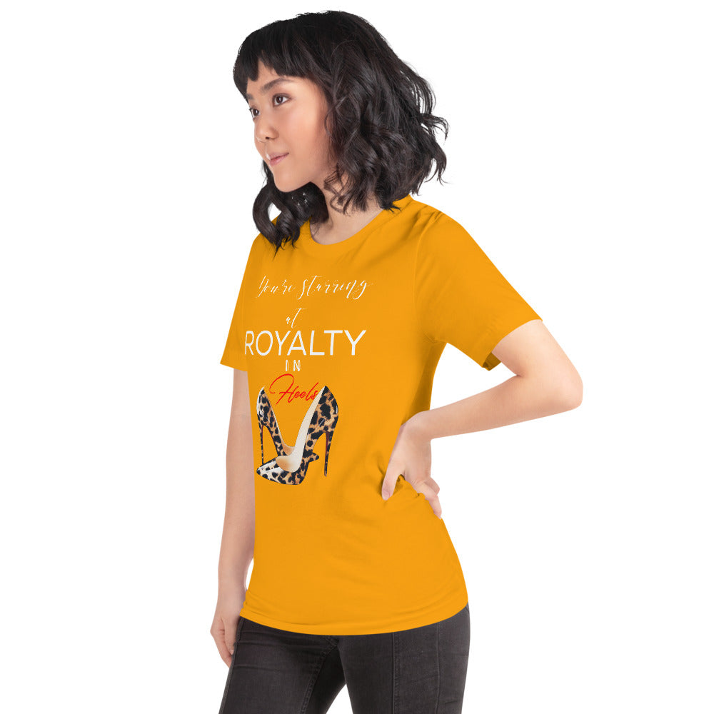 YOU'RE STARRING AT ROYALTY T-Shirt - Fearless Confidence Coufeax™