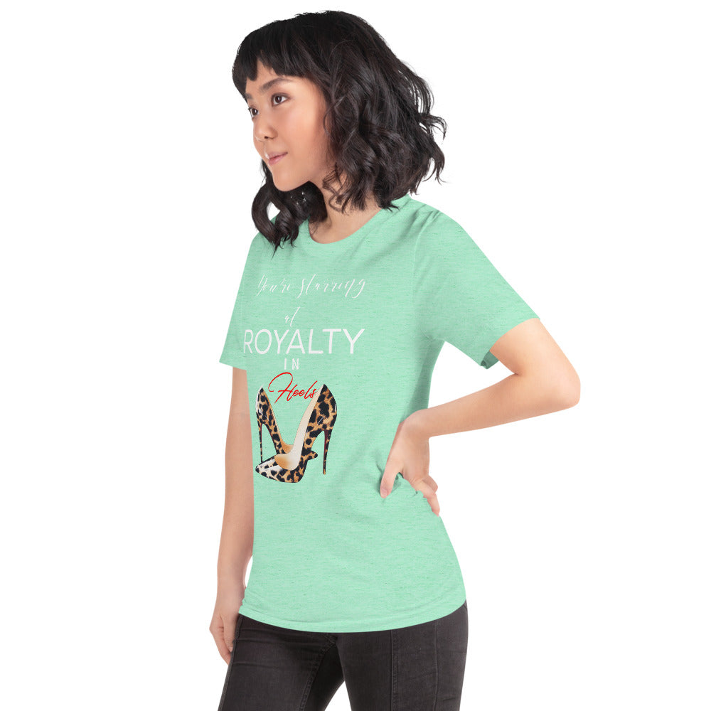 YOU'RE STARRING AT ROYALTY T-Shirt - Fearless Confidence Coufeax™