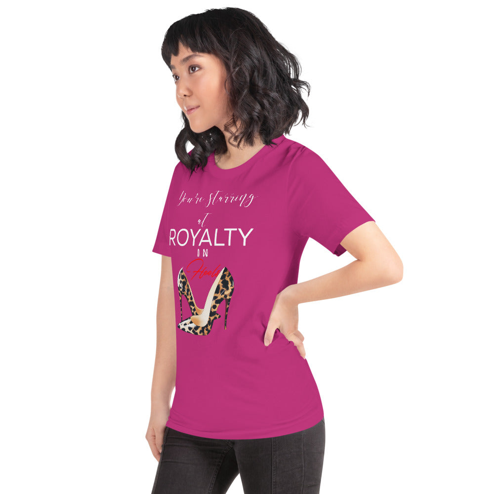 YOU'RE STARRING AT ROYALTY T-Shirt - Fearless Confidence Coufeax™