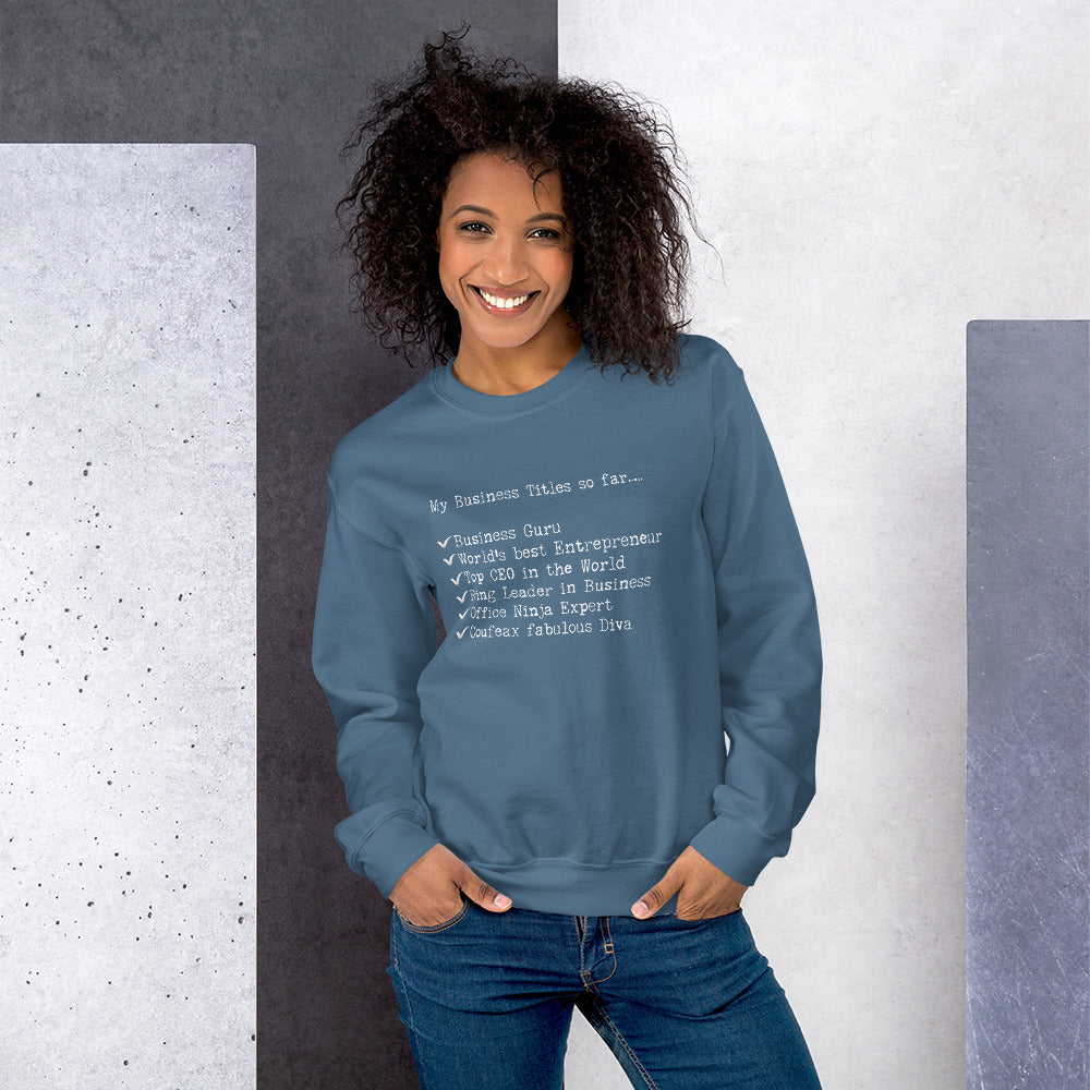 My Business Titles Sweatshirt - Fearless Confidence Coufeax™