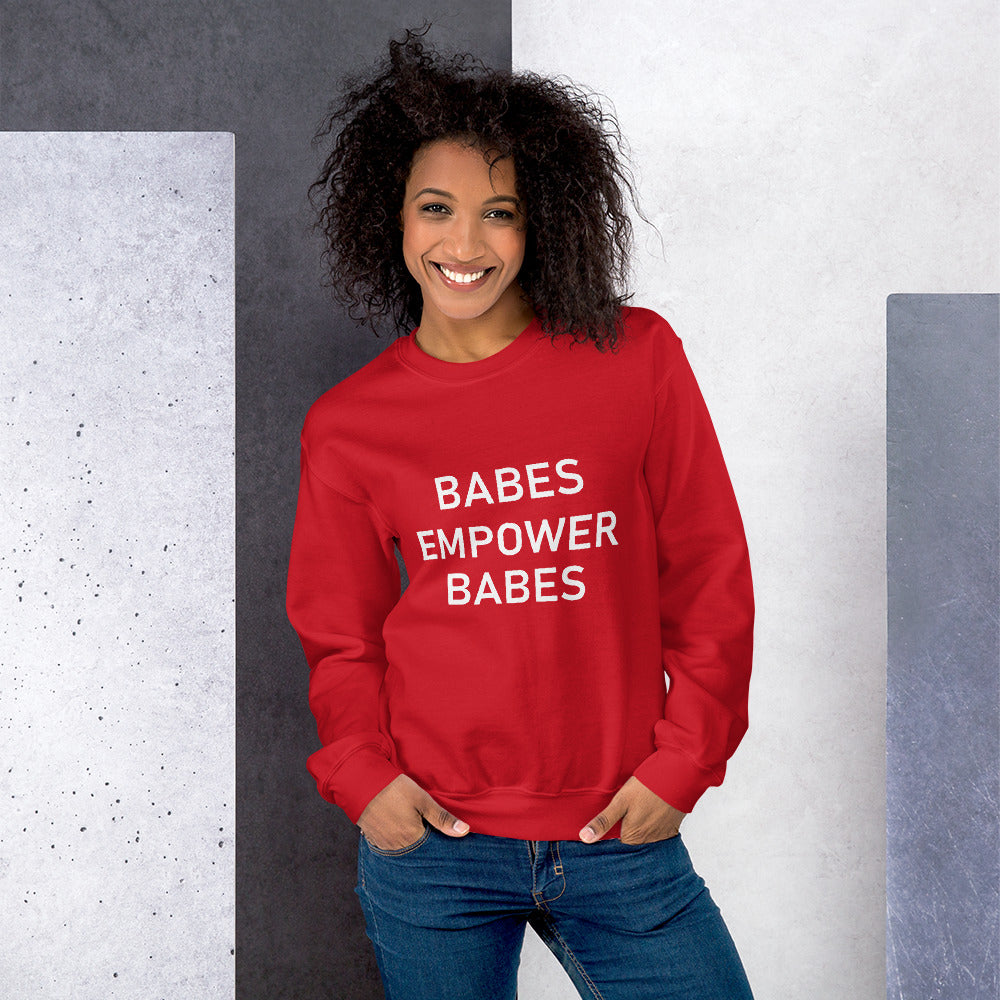 Babes Empower Babes Sweatshirt - Fearless Confidence Coufeax™