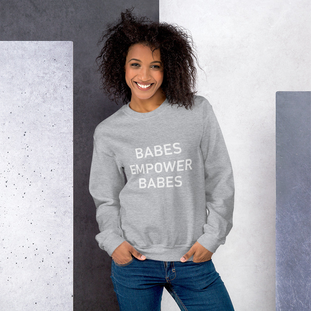 Babes Empower Babes Sweatshirt - Fearless Confidence Coufeax™