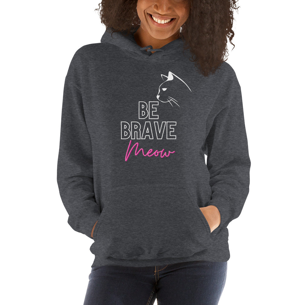 BE BRAVE MEOWING CAT Hoodie - Fearless Confidence Coufeax™