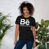 BE BEAUTIFUL T-Shirt - Fearless Confidence Coufeax™